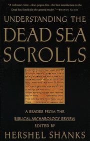 Cover of: Understanding the Dead Sea scrolls by edited by Hershel Shanks.