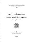 Cover of: La circulación monetaria en la Tarraconense mediterránea