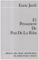 Cover of: El pensament de Prat de la Riba by Enric Jardí