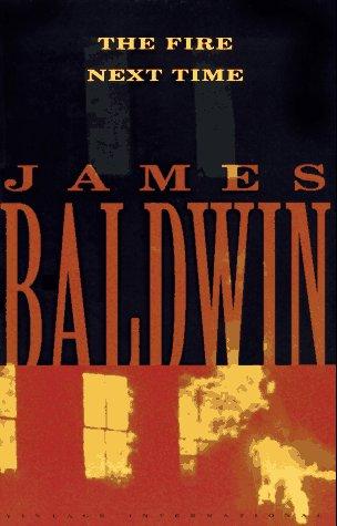 The fire next time by James Baldwin
