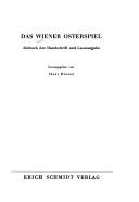 Cover of: Das Wiener Osterspiel: Abdruck der Handschrift und Leseausgabe