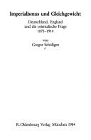Cover of: Imperialismus und Gleichgewicht: Deutschland, England und die orientalische Frage 1871-1914