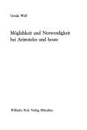 Cover of: Möglichkeit und Notwendigkeit bei Aristoteles undheute by Ursula Wolf