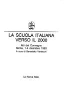 Cover of: La Scuola italiana verso il 2000: atti del Convegno, Roma, 1-4 dicembre 1983