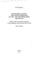 Cover of: Die Wasser-, Boden- und Deichverbände in Ost- und Westpreussen, 1868 bis 1938