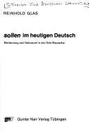 Cover of: Sollen im heutigen Deutsch: Bedeutung und Gebrauch in der Schriftsprache