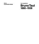 Bruno Taut, 1880-1938 by Kurt Junghanns