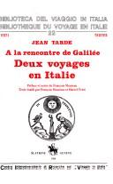 Cover of: A la rencontre de Galilée: deux voyages en Italie