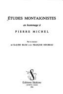 Cover of: Etudes montaignistes en hommage à Pierre Michel by par le concours de Claude Blum et de François Moureau.