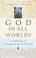 Cover of: God In All Worlds