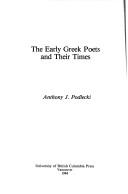 Cover of: The early Greek poets and their times by Anthony J. Podlecki