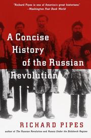 Cover of: A concise history of the Russian Revolution by Richard Pipes