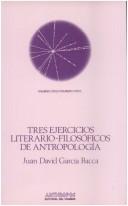 Cover of: Tres ejercicios literario-filosóficos de antropología