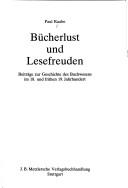 Cover of: Bücherlust und Lesefreuden by Paul Raabe