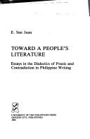 Cover of: Toward a people's literature: essays in the dialectics of praxis and contradiction in Philippine writing