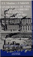 Cover of: Condiciones de vida y trabajo obrero en España a mediados del siglo XIX