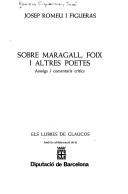 Cover of: Sobre Maragall, Foix i altres poetes: assaigs i comentaris crítics