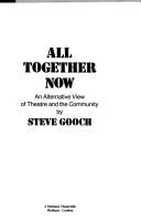 Cover of: All together now by Steve Gooch