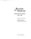 Cover of: Revision der Moderne: postmoderne Architektur 1960-1980