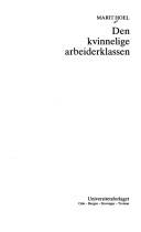 Cover of: Den kvinnelige arbeiderklassen by Marit Hoel, Marit Hoel