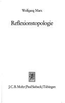 Cover of: Reflexionstopologie by Wolfgang Marx