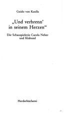 Cover of: Und verbrenn in seinem Herzen by Guido von Kaulla