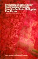 Cover of: Evaluating technology for new farming systems: case studies from Philippine rice farms