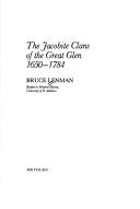 Cover of: The Jacobite clans of the Great Glen, 1650-1784 by Bruce Lenman