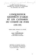 Cover of: L' inquisiteur Geoffroy d'Ablis et les cathares du comté de Foix: (1308-1309)