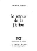 Cover of: Le retour de la fiction by Christian Zimmer