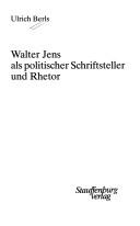 Cover of: Walter Jens als politischer Schriftsteller und Rhetor