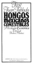Cover of: Hongos mexicanos comestibles: micología económica