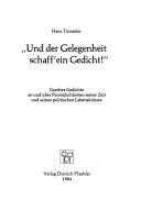 Cover of: "Und der Gelegenheit schaff' ein Gedicht!": Goethes Gedichte an und über Persönlichkeiten seiner Zeit und seines politischen Lebenskreises