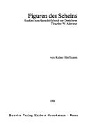 Cover of: Figuren des Scheins: Studien zum Sprachbild und zur Denkform Theodor W. Adornos