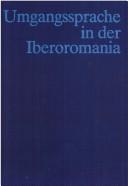 Cover of: Umgangssprache in der Iberoromania: Festschrift für Heinz Kröll