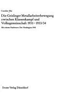 Cover of: Die Geislinger Metallarbeiterbewegung zwischen Klassenkampf und Volksgemeinschaft 1931-1933/34 by Gunther Mai