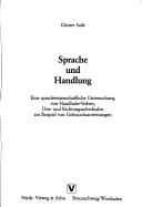 Cover of: Sprache und Handlung: eine sprachwissenschaftliche Untersuchung von Handhabe-Verben, Orts- und Richtungsadverbialen am Beispiel von Gebrauchsanweisungen