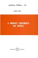 Cover of: A prophet confronts his people: the disputation speech in the prophets