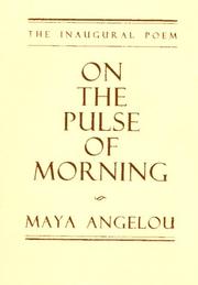 Cover of: On the pulse of morning by Maya Angelou