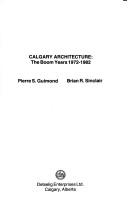 Cover of: Calgary architecture by Pierre S. Guimond