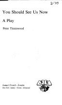 Cover of: You should see us now by Peter Tinniswood