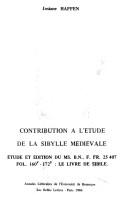 Cover of: Contribution à l'étude de la Sibylle médiévale: étude et édition du MS. B.N., F. Fr. 25 407, Fol. 160v-172v, Le livre de Sibile