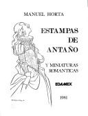 Cover of: Estampas de antaño ; y, Miniaturas románticas