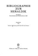 Cover of: Bibliographie zur Heraldik: Schrifttum Deutschlands und Österreichs bis 1980