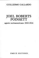 Cover of: Joel Roberts Poinsett, agente norteamericano, 1810-1814