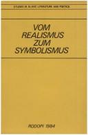 Cover of: Vom Realismus zum Symbolismus: zu Genese und Morphologie der Symbolsprache in den späten Werken I.S. Turgenevs