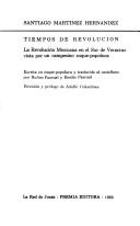 Cover of: Tiempos de revolución: la Revolución Mexicana en el sur de Veracruz vista por un campesino zoque-popoluca