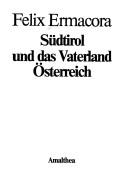 Cover of: Südtirol und das Vaterland Österreich