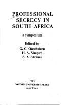 Cover of: Professional secrecy in South Africa: a symposium