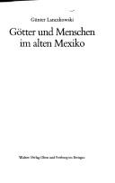 Cover of: Götter und Menschen im alten Mexiko by Günter Lanczkowski
